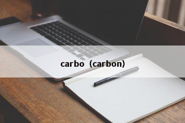 carbo(carbon)